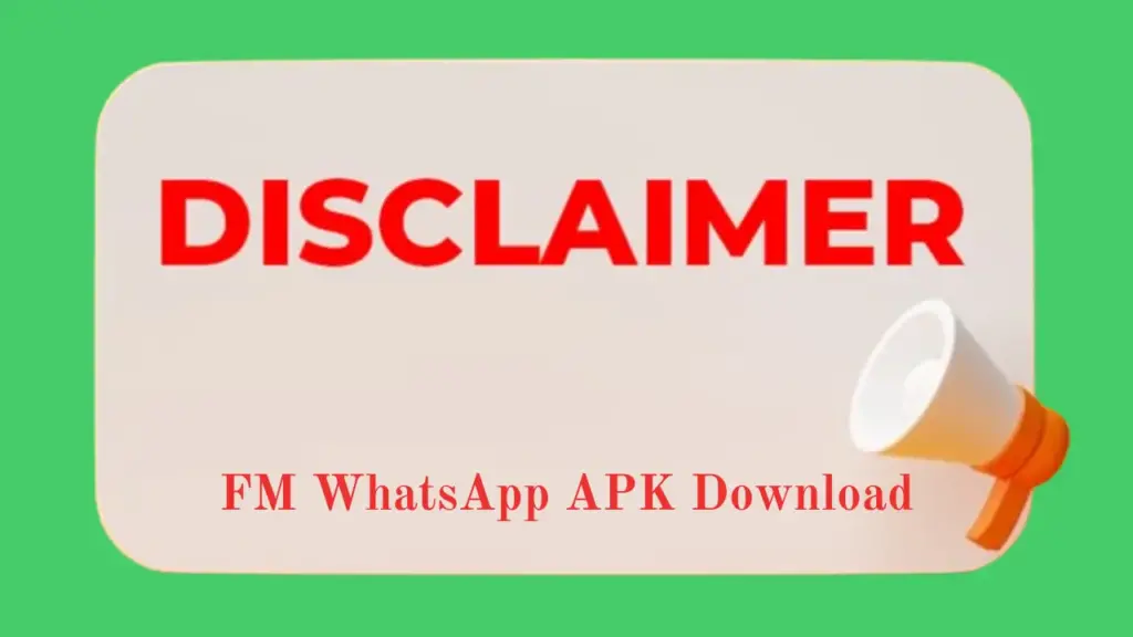 Disclimer of FM WhatsApp
